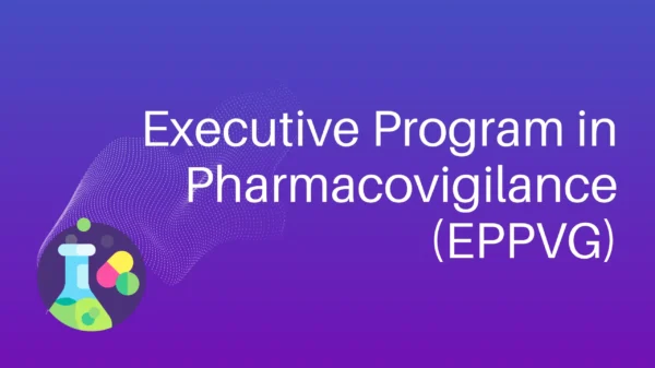 Executive Program in Pharmacovigilance (EPPVG)