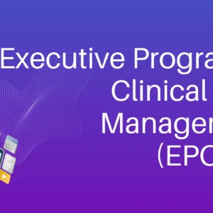 Executive Program in Clinical Data Management (EPCDM)*