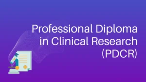 Professional Diploma in Clinical Research (PDCR)