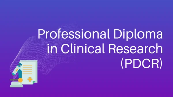 Professional Diploma in Clinical Research (PDCR)