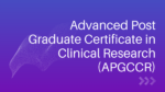 Advanced Post Graduate Certificate in Clinical Research (APGCCR)