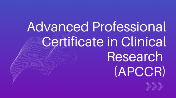 Advanced Professional Certificate in Clinical Research (APCCR)